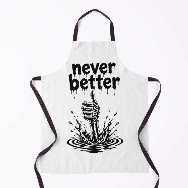 Item preview, Never Better Skeleton Hand Thumbs Up Dark Humor Gift designed and sold by Artycom.