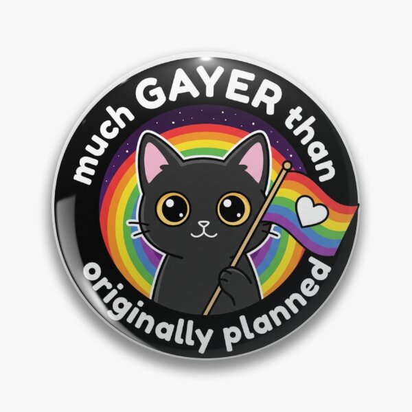 Item preview, Much Gayer Than Originally Planned Black Cat Rainbow Pride Funny LGBTQ Queer Humor Badge designed and sold by raedattia.