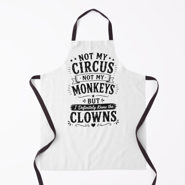 Item preview, Not Not My Circus My Monkeys  designed and sold by MarselArt.