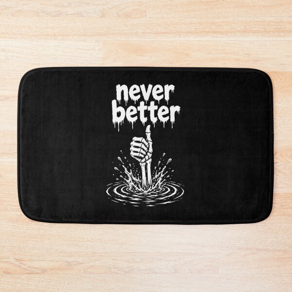 Item preview, Never Better Skeleton Hand Thumbs Up Dark Humor Gift designed and sold by Artycom.