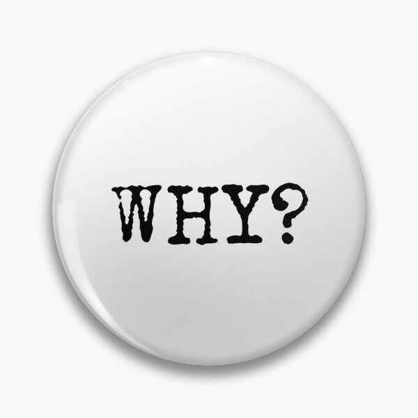 Item preview, WHY? Funny Question Mark Typography designed and sold by Aimz Does Stuff.