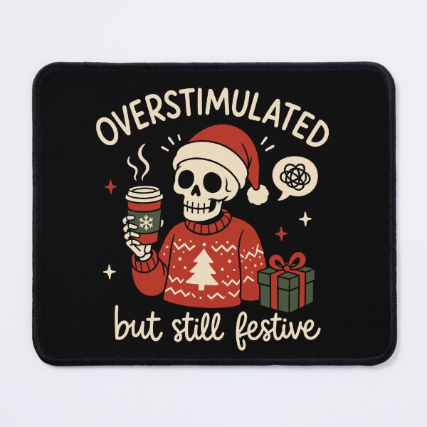 Item preview, Christmas Skeleton Overstimulated But Festive Meme Christmas Performance designed and sold by HuserPiri.