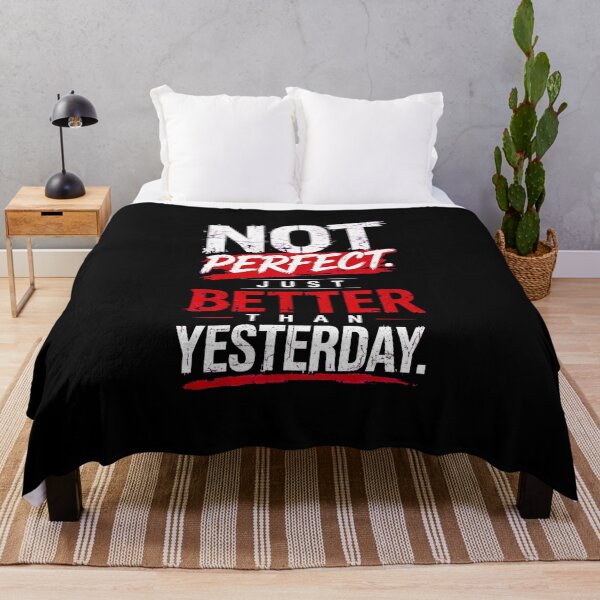 Item preview, Not Perfect Just Better Than Yesterday - Motivational Gym Quote - Better Than Yesterday designed and sold by Vibe-Vary.