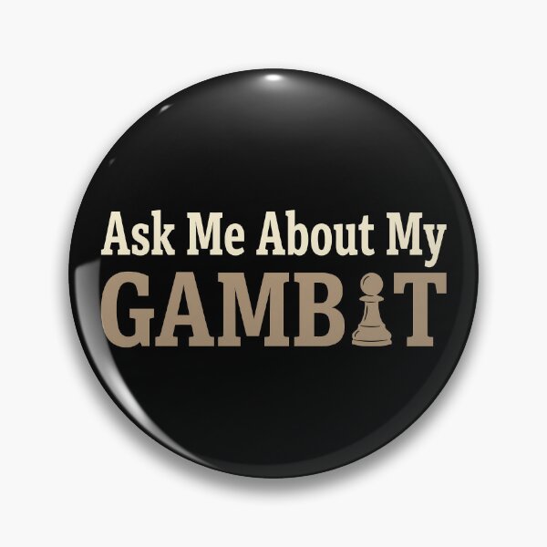 Item preview, Ask Me About My Gambit Funny Chess designed and sold by Sekla-Studio.