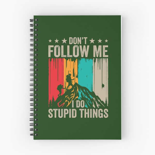 Item preview, Don_t Follow Me I Do Stupid Things Shirt, Hiking Shirt, Funny Climbing Shirt, Adventurous Shirt, Mou designed and sold by MeilCane.