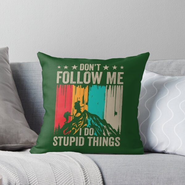 Item preview, Don_t Follow Me I Do Stupid Things Shirt, Hiking Shirt, Funny Climbing Shirt, Adventurous Shirt, Mou designed and sold by MeilCane.