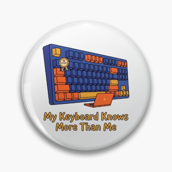 Item preview, My Keyboard Knows More Than Me Funny Tech Design designed and sold by Brain Fog Lab.