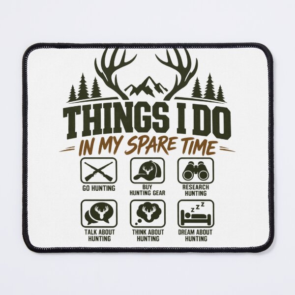 Item preview, Things I Do In My Spare Time Hunting Enthusiast Hunter Life Outdoors designed and sold by drawwiika+44.