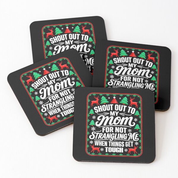 Item preview, Shout Out to My Mom for Not Strangling Me Funny Naughty Xmas designed and sold by Jone Cham.