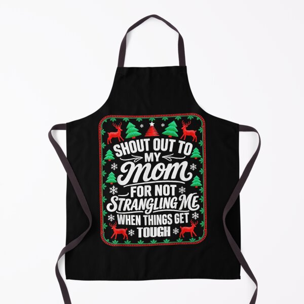 Item preview, Shout Out to My Mom for Not Strangling Me Funny Naughty Xmas designed and sold by Jone Cham.