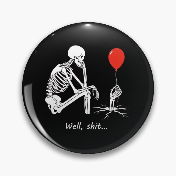 Item preview, Skeleton Lost Balloon Well Shit Funny Saying Quote Men Women designed and sold by Dmo3HarkoArt.