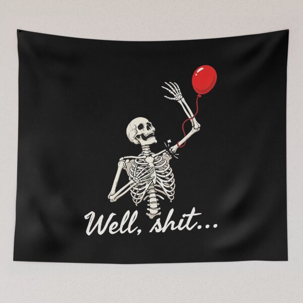 Item preview, Skeleton Lost Balloon Well Shit Funny Saying Quote Men Women designed and sold by Dmo3HarkoArt.