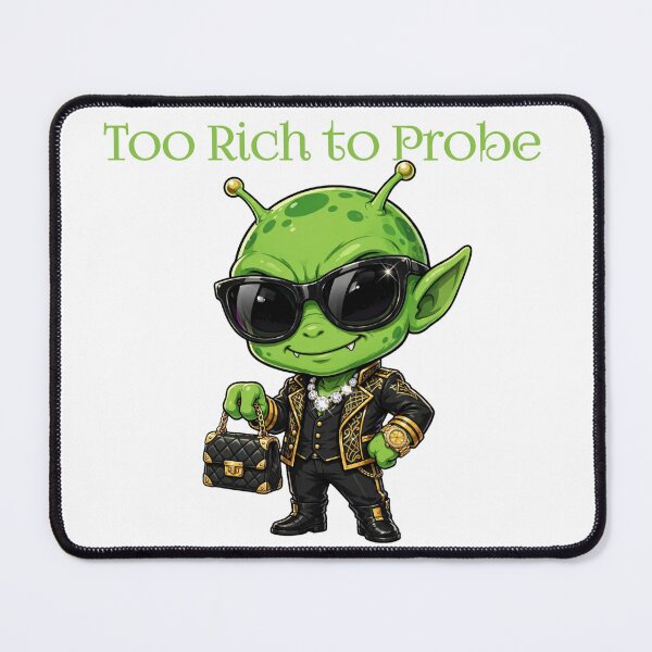 Item preview, Too Rich to Probe Alien Luxury Sticker designed and sold by Moodoncraft-.