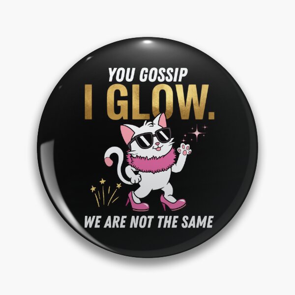 Item preview, You Gossip I Glow | Confident Cat Sarcastic Humor designed and sold by Cree8if.