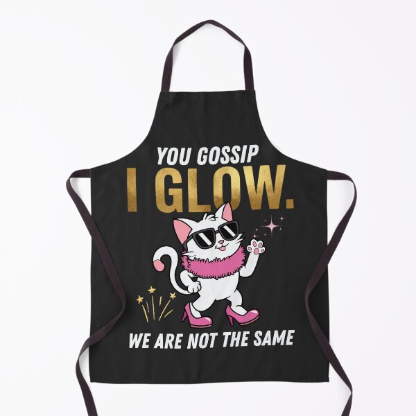 Item preview, You Gossip I Glow | Confident Cat Sarcastic Humor designed and sold by Cree8if.