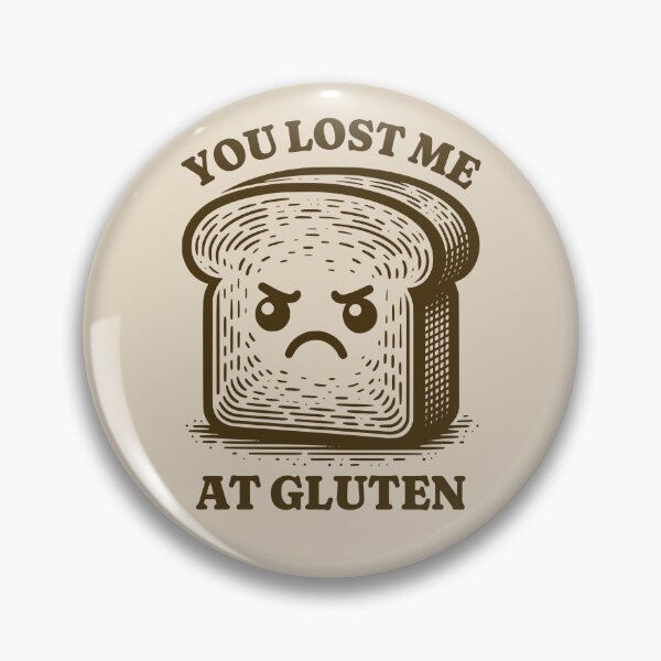 Item preview, You Lost Me At Gluten Funny Gluten Intolerant Bread Humor designed and sold by KLArtzStore.