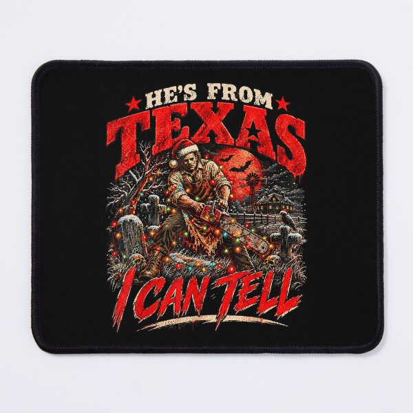 Item preview, Hes from Texas I Can Tell Scary Chainsaw Halloween Christmas designed and sold by Jone Cham.