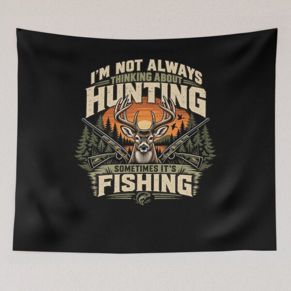 Item preview, I'm Not Always Thinking About Hunting Sometimes It's Fishing Hunter Fisherman Outdoorsman designed and sold by drawwiika+44.