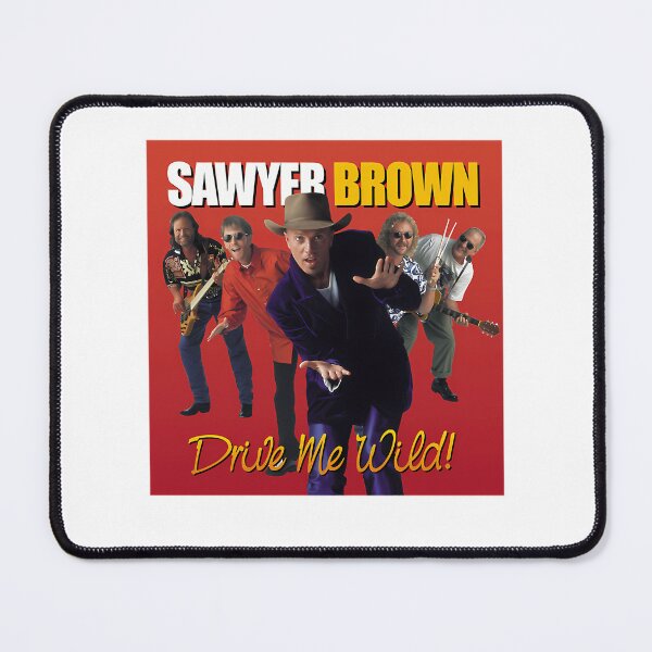 Item preview, Sawyer Brown Drive Me Wild designed and sold by ImpracticalTe.