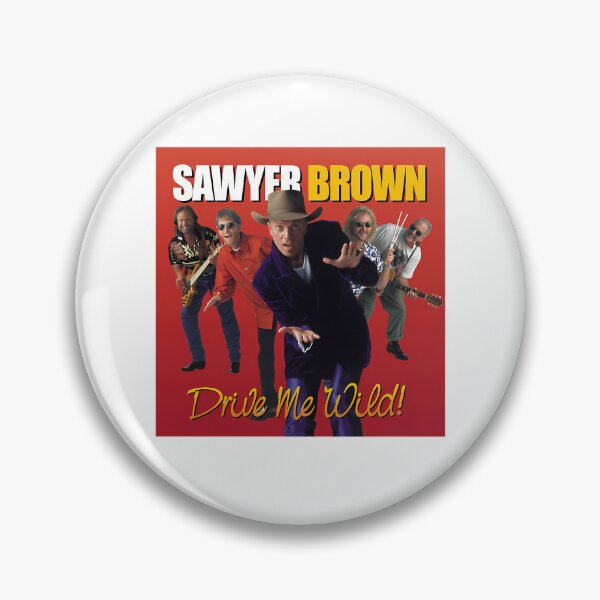 Item preview, Sawyer Brown Drive Me Wild designed and sold by ImpracticalTe.