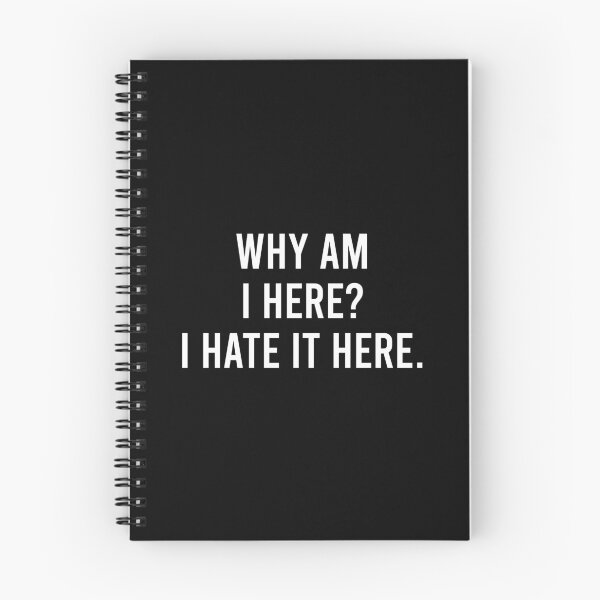 Item preview,  Why Am I Here I Hate It Here - Funny Family Sarcastic Joke designed and sold by ruinzahelva.