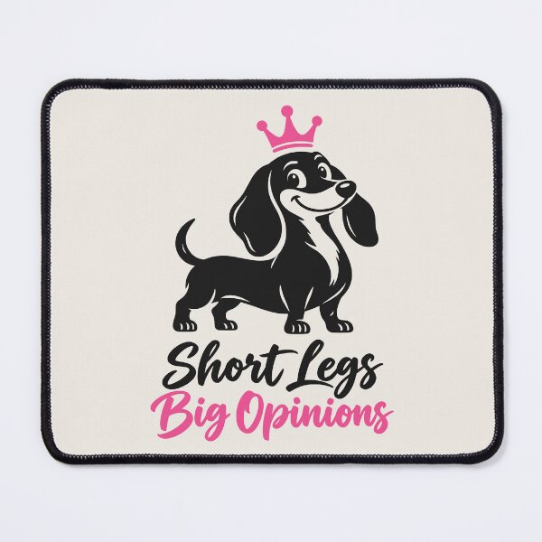 Item preview, Short Legs Big Opinions Dachshund Queen designed and sold by MavtM.