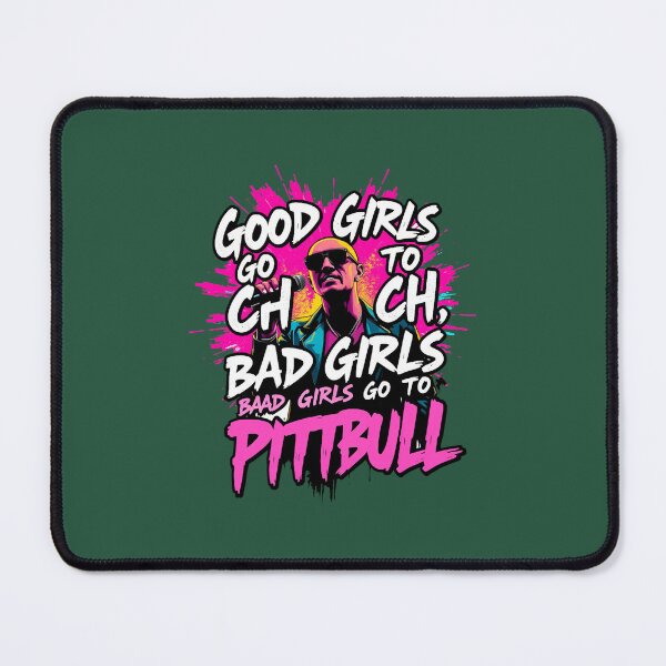 Item preview, Good girls go to church bad girls go to PITBULL funnt de designed and sold by MeksApparell.