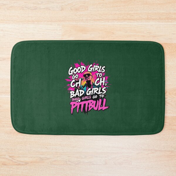 Item preview, Good girls go to church bad girls go to PITBULL funnt de designed and sold by MeksApparell.