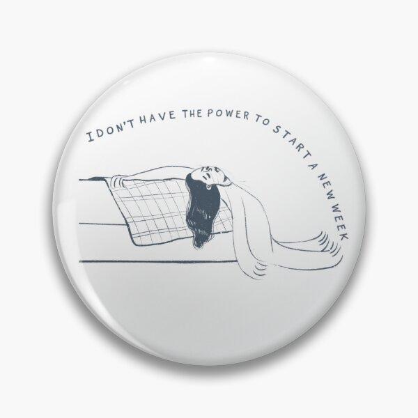 Item preview, I Dont Have The Power To Start A New Week Funny Relatable Quote Minimalist Illustration Art Print designed and sold by Borgyart.
