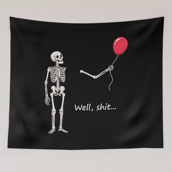 Item preview, Skeleton Lost Balloon Well Shit Funny Saying Quote Men Women designed and sold by Dmo3HarkoArt.