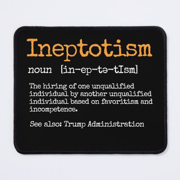 Item preview, Ineptotism Funny Definition - Funny Anti Political Gift designed and sold by crenaviolena.