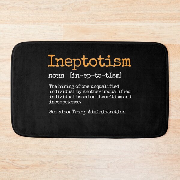 Item preview, Ineptotism Funny Definition - Funny Anti Political Gift designed and sold by crenaviolena.