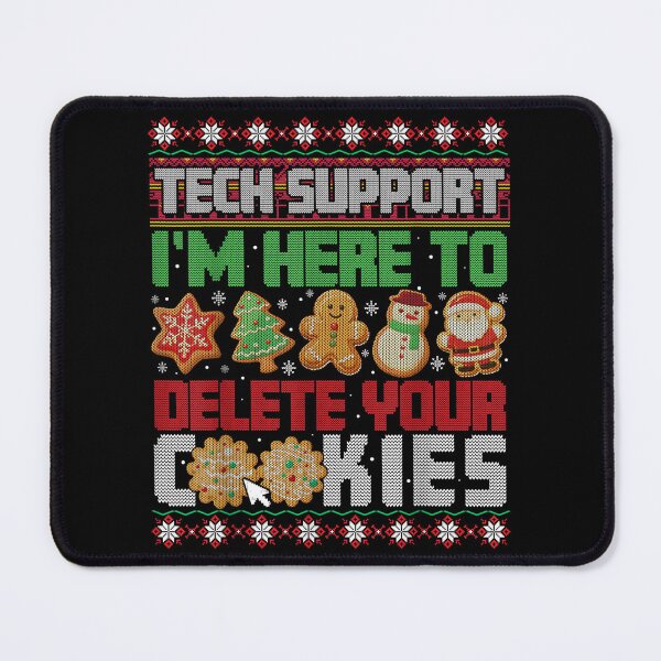 Item preview, Funny Christmas Tech Support I'm Here to Delete Your Cookies designed and sold by Aladino Tamayo.