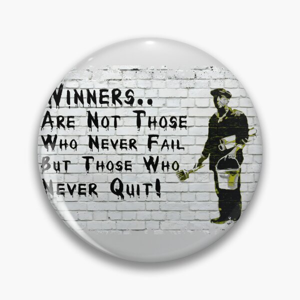 Item preview, Banksy Winners Are Not Those Who Never Fail Graffiti Street Art designed and sold by SampleRoulette.