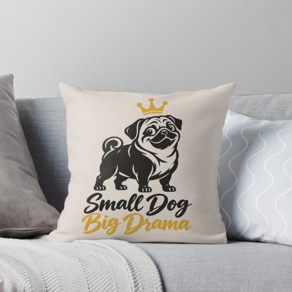 Item preview, Small Dog Big Drama Pug Queen designed and sold by MavtM.