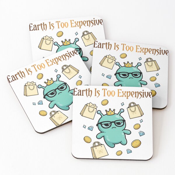 Item preview, Earth Is Too Expensive Funny Alien designed and sold by Moodoncraft-.
