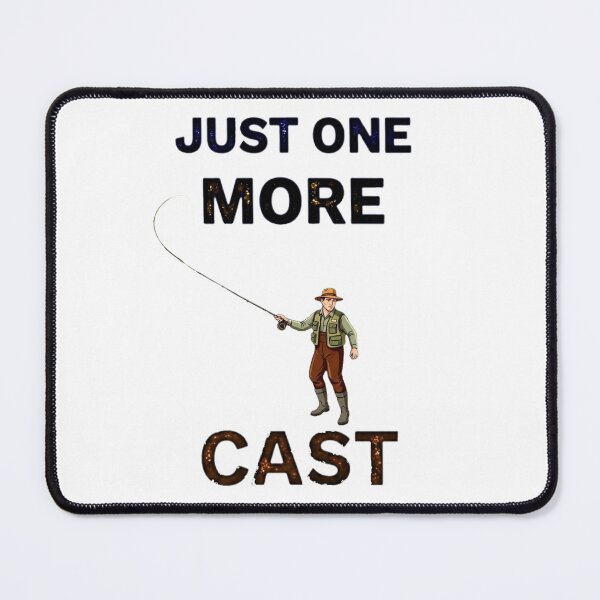 Item preview, Just One More Cast - Funny Fly Fishing designed and sold by Stefanrajzer.