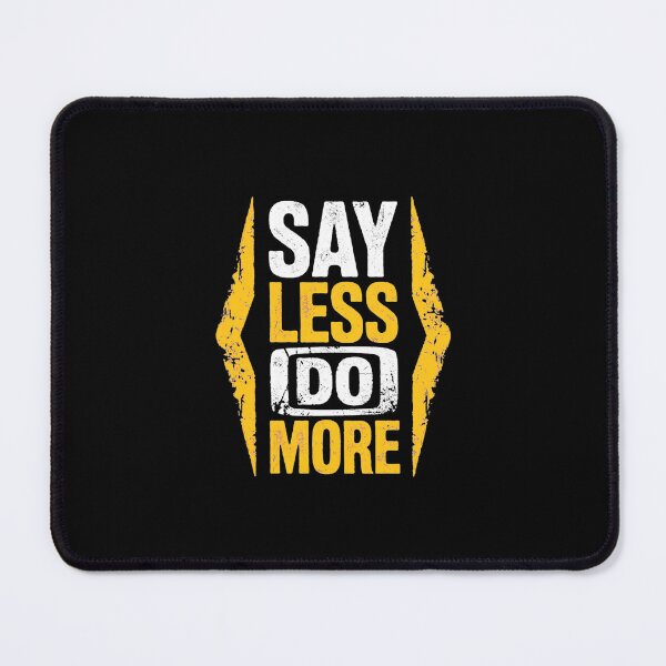 Item preview, Say Less Do More - Motivational Hustle Gym Shirt designed and sold by Vibe-Vary.