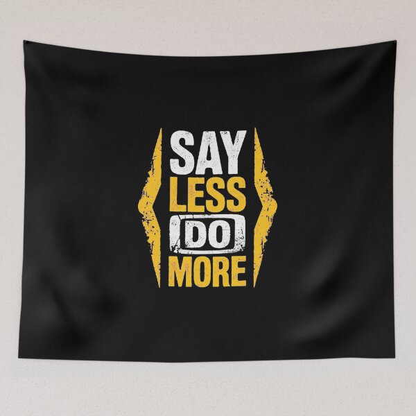 Item preview, Say Less Do More - Motivational Hustle Gym Shirt designed and sold by Vibe-Vary.