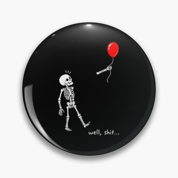 Item preview, Skeleton Lost Balloon Well Shit Funny designed and sold by OlyvieArt.