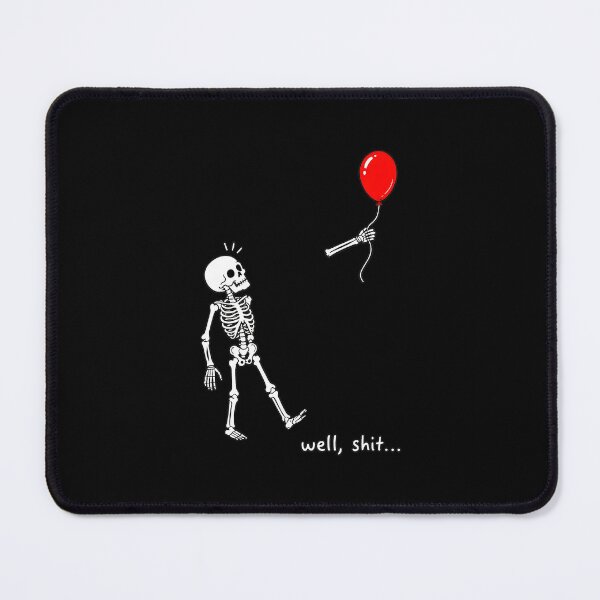 Item preview, Skeleton Lost Balloon Well Shit Funny designed and sold by OlyvieArt.