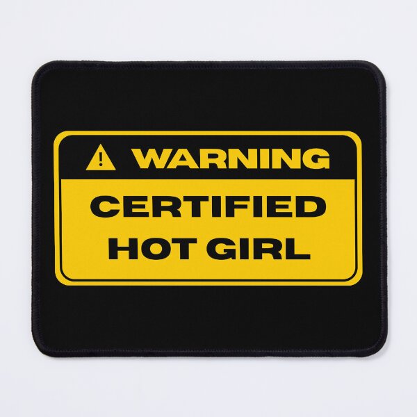 Item preview, WARNING CERTIFIED HOT GIRL designed and sold by Johns-Cave.