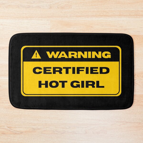 Item preview, WARNING CERTIFIED HOT GIRL designed and sold by Johns-Cave.