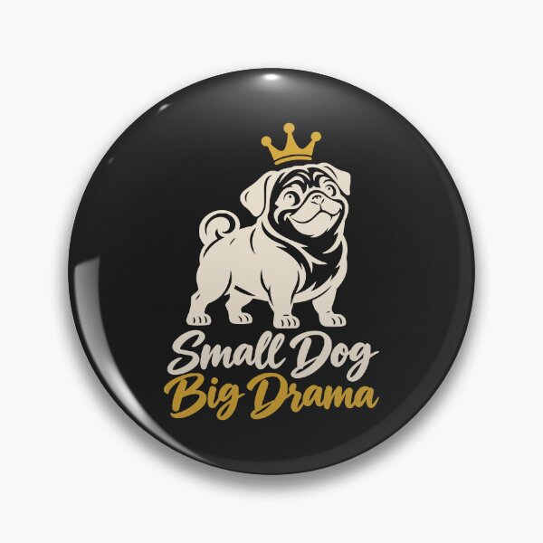 Item preview, Small Dog Big Drama Cute Pug Queen designed and sold by MavtM.