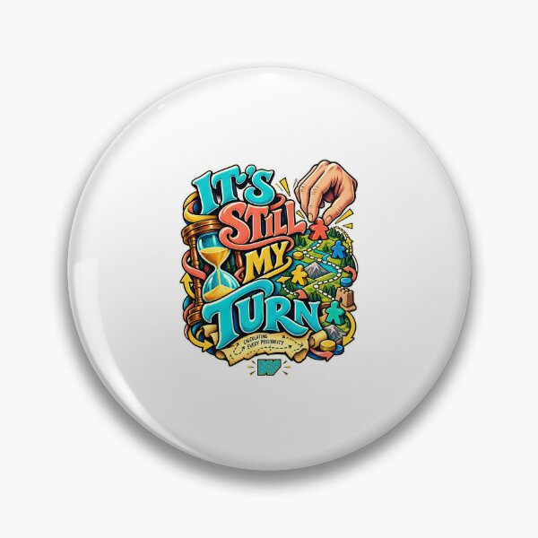 Item preview, It’s Still My Turn — Strategic Overthinking designed and sold by eWproject.