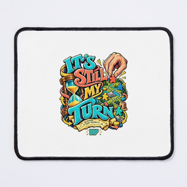 Item preview, It’s Still My Turn — Strategic Overthinking designed and sold by eWproject.