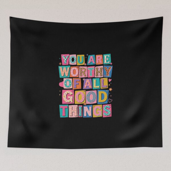 Item preview, You Are Worthy of All Good Things designed and sold by dudelinart.