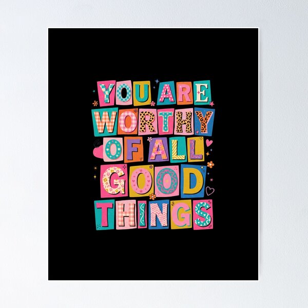Item preview, You Are Worthy of All Good Things designed and sold by dudelinart.