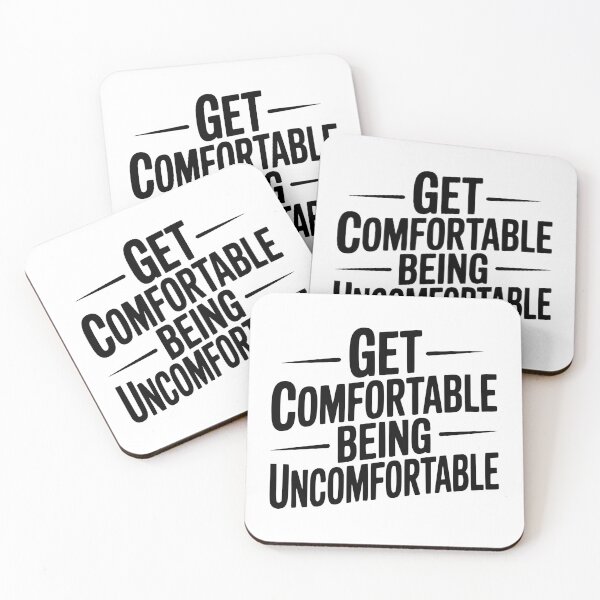 Item preview, Get Comfortable Being Uncomfortable designed and sold by Frank Ring.