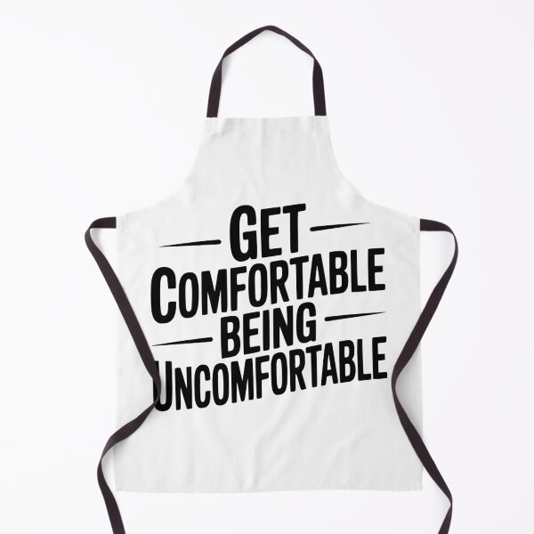 Item preview, Get Comfortable Being Uncomfortable designed and sold by Frank Ring.